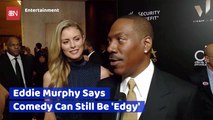 What Eddie Murphy Still Wants To See In Comedy