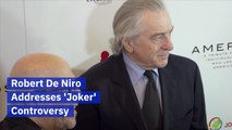 Robert De Niro Gets Involved With 'Joker' Criticism