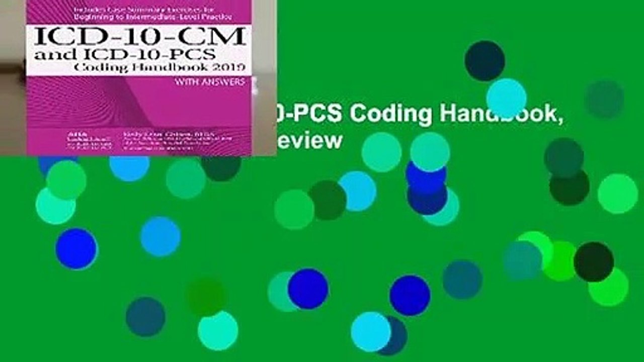 ICD-10-CM and ICD-10-PCS Coding Handbook, with Answers, 2019  Review