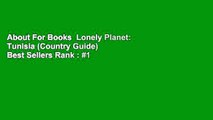 About For Books  Lonely Planet: Tunisia (Country Guide)  Best Sellers Rank : #1