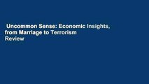 Uncommon Sense: Economic Insights, from Marriage to Terrorism  Review