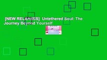 [NEW RELEASES]  Untethered Soul: The Journey Beyond Yourself