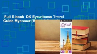Full E-book  DK Eyewitness Travel Guide Myanmar (Burma) Complete