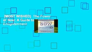 [MOST WISHED]  The Power of Now: A Guide to Spiritual Enlightenment