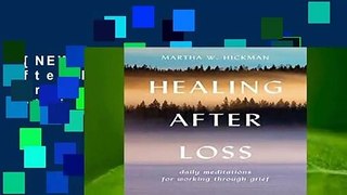 [NEW RELEASES]  Healing After Loss: Daily Meditations for Working Through Grief