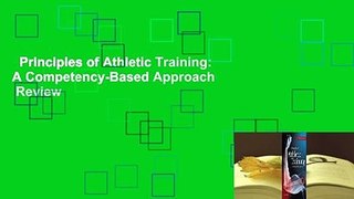Principles of Athletic Training: A Competency-Based Approach  Review