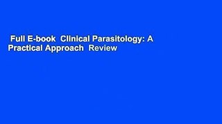 Full E-book  Clinical Parasitology: A Practical Approach  Review