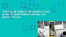 Full E-book  National Geographic Guide to the National Parks of Canada, 2nd Edition  Review