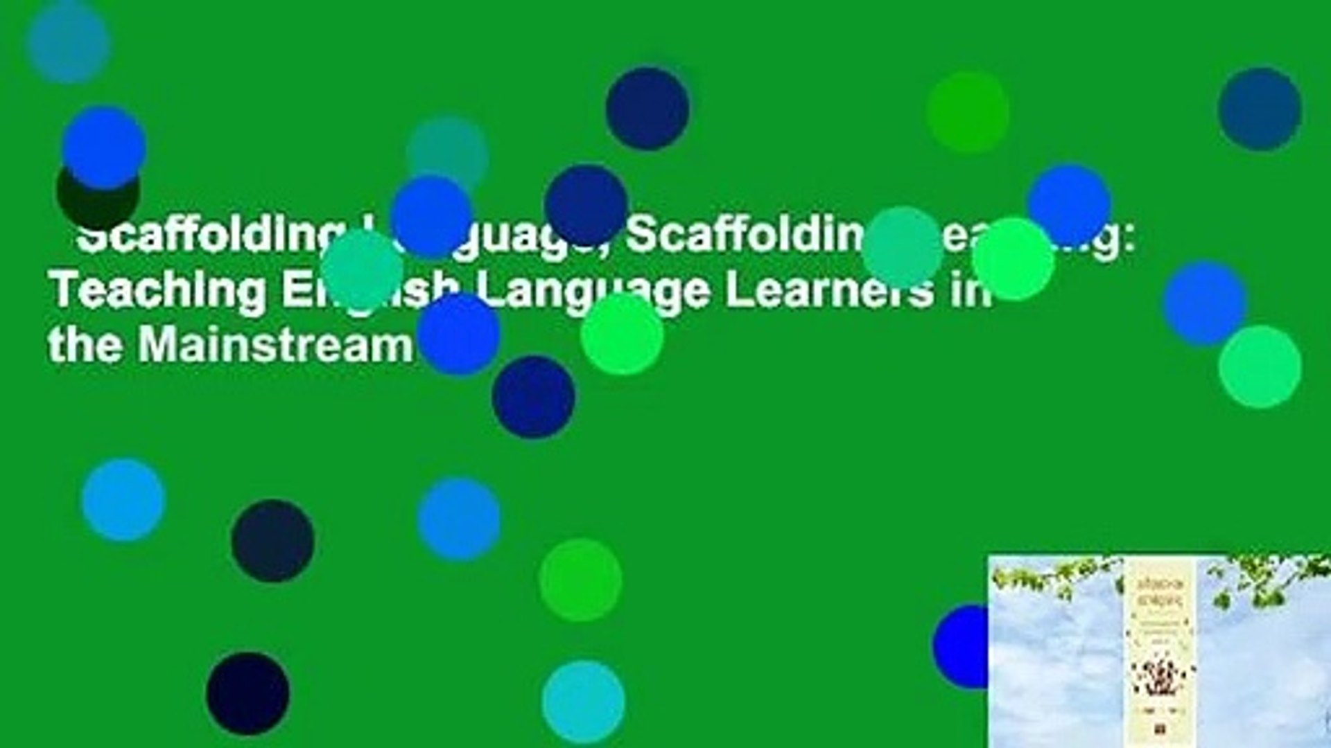 Scaffolding Language, Scaffolding Learning: Teaching English Language Learners in the Mainstream