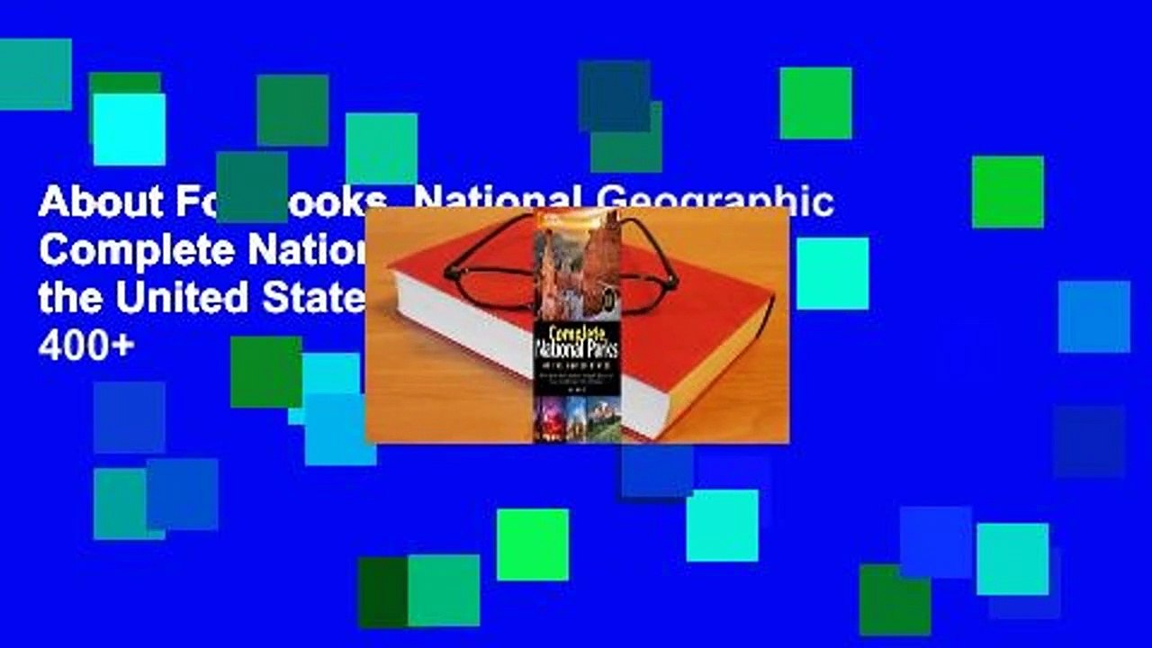 About For Books  National Geographic Complete National Parks of the United States: Featuring 400+