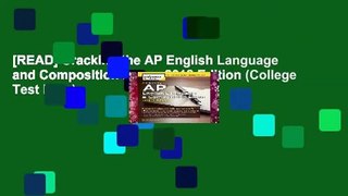 [READ] Cracking the AP English Language and Composition Exam, 2018 Edition (College Test Prep)