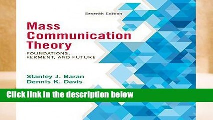 [READ] Mass Communication Theory: Foundations, Ferment, and Future