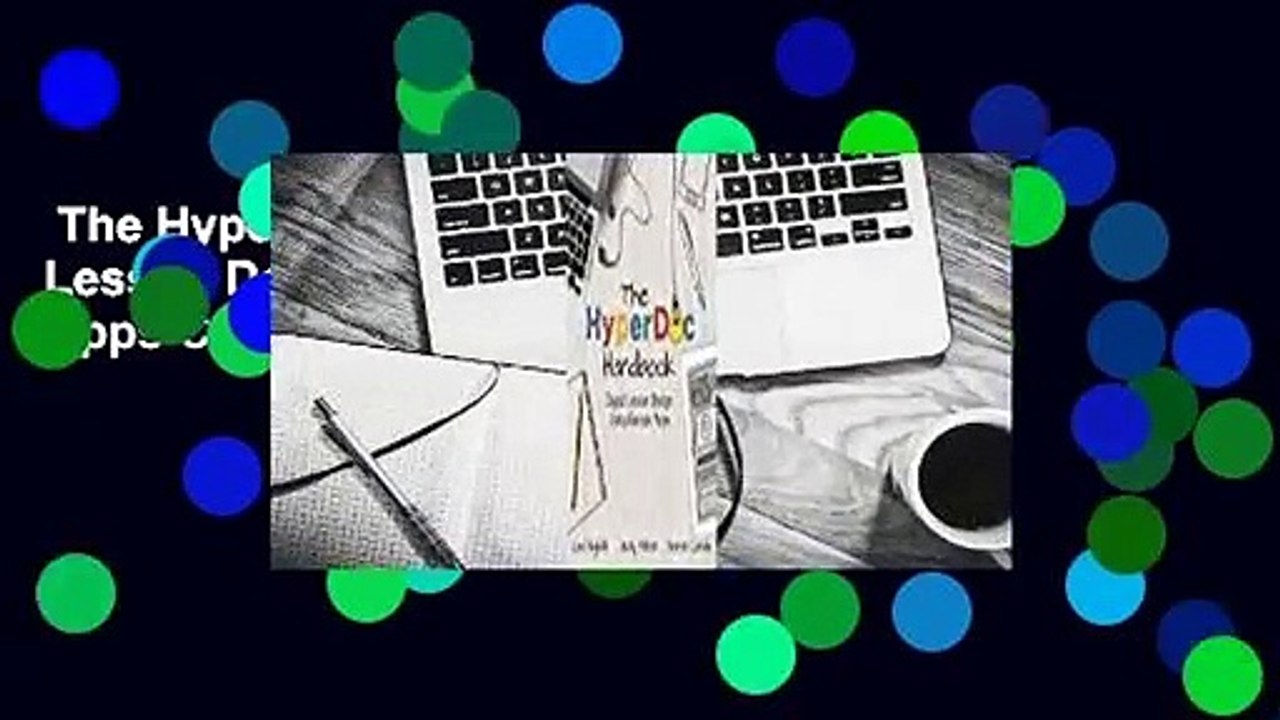 The Hyperdoc Handbook: Digital Lesson Design Using Google Apps Complete