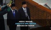 Mengenal Abdul Wahab Dalimunthe, Anggota DPR Tertua Berusia 80 Tahun