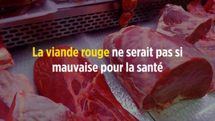 La viande rouge ne serait pas si mauvaise pour la santé