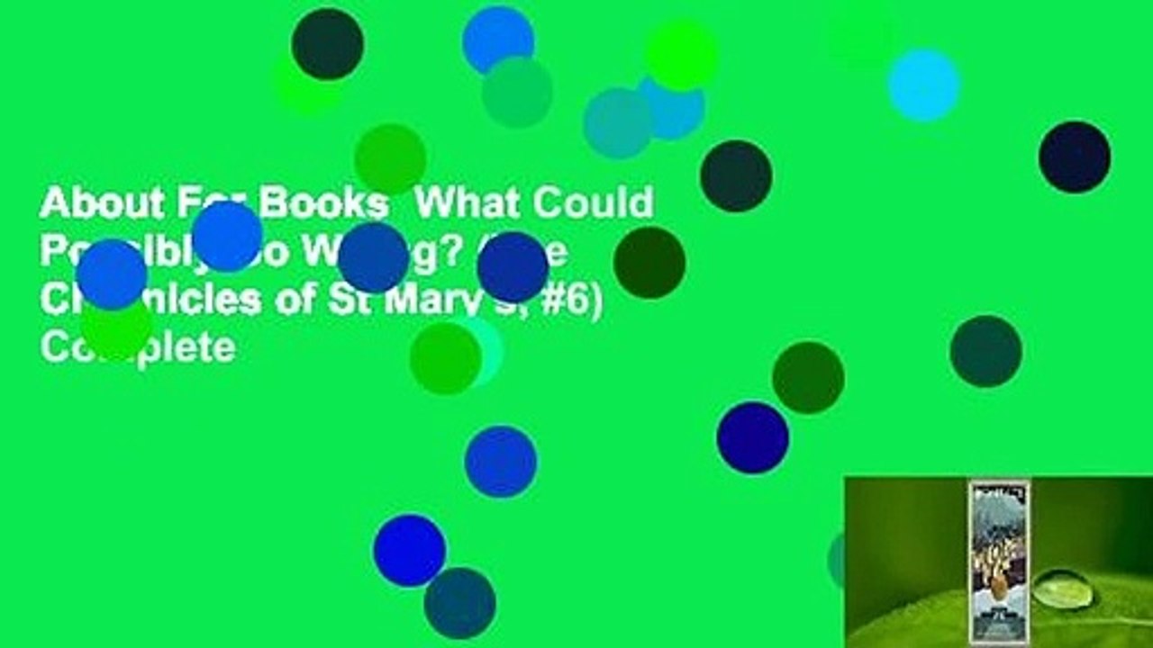 About For Books  What Could Possibly Go Wrong? (The Chronicles of St Mary's, #6) Complete
