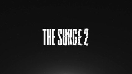 The Surge 2 - Quelques astuces