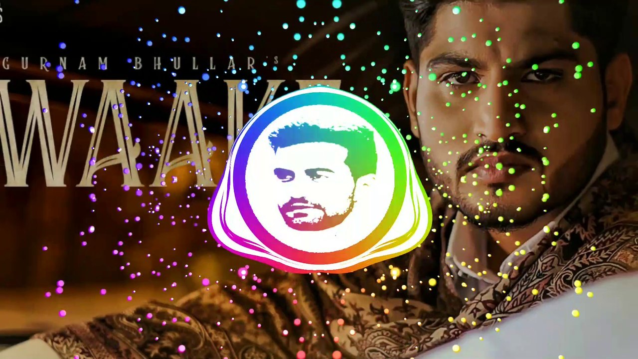 Waake || Bass Boosted Trap Music || Gurnam Bhullar || Mixsingh || Latest Punjabi Songs