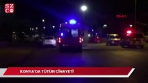 Manisa’da jeton Konya’da tütün cinayeti