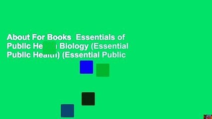 About For Books  Essentials of Public Health Biology (Essential Public Health) (Essential Public