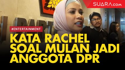 Download Video: Rachel Maryam Tanggapi Terpilihnya Mulan Jameela di Kursi DPR