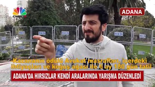 Adana'da Hırsızlar Kendi Aralarında Yarışma Düzenledi