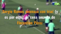 ¡Sergio Ramos amenaza con irse! (y es por esto): la cena secreta de Florentino Pérez
