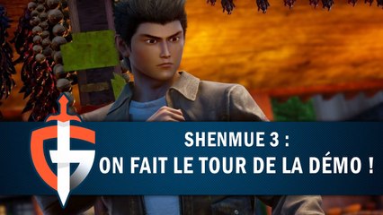 SHENMUE 3 : On fait le tour de la démo ! | GAMEPLAY FR