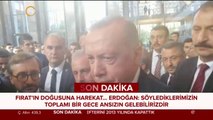 Erdoğan'dan Fırat'ın doğusuna operasyon mesajı