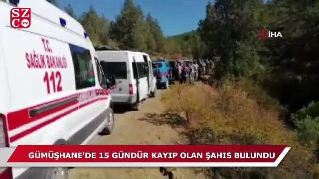 Gümüşhane’de 15 gündür kayıp olan şahıs bulundu