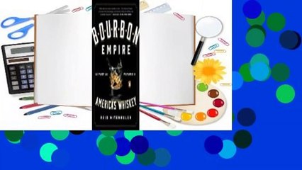 Bourbon Empire: The Past and Future of America's Whiskey  Review