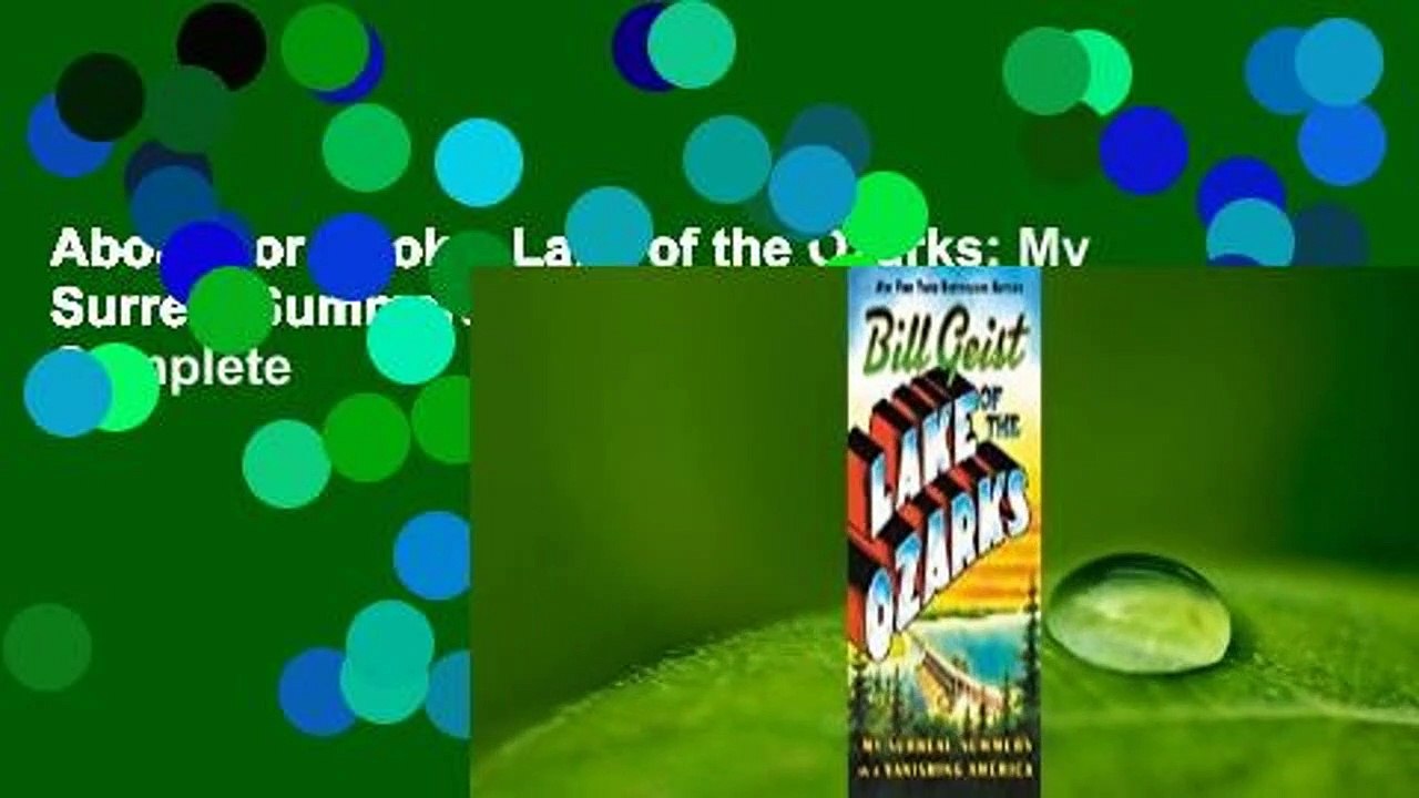 About For Books  Lake of the Ozarks: My Surreal Summers in a Vanishing America Complete