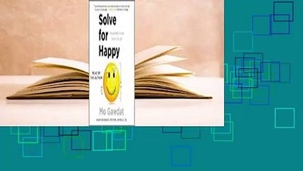 Full version  Solve for Happy: Engineer Your Path to Joy  For Kindle