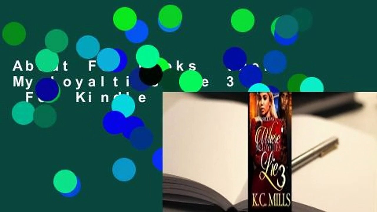 About For Books  Where My Loyalties Lie 3  For Kindle