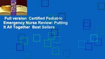 Full version  Certified Pediatric Emergency Nurse Review: Putting It All Together  Best Sellers