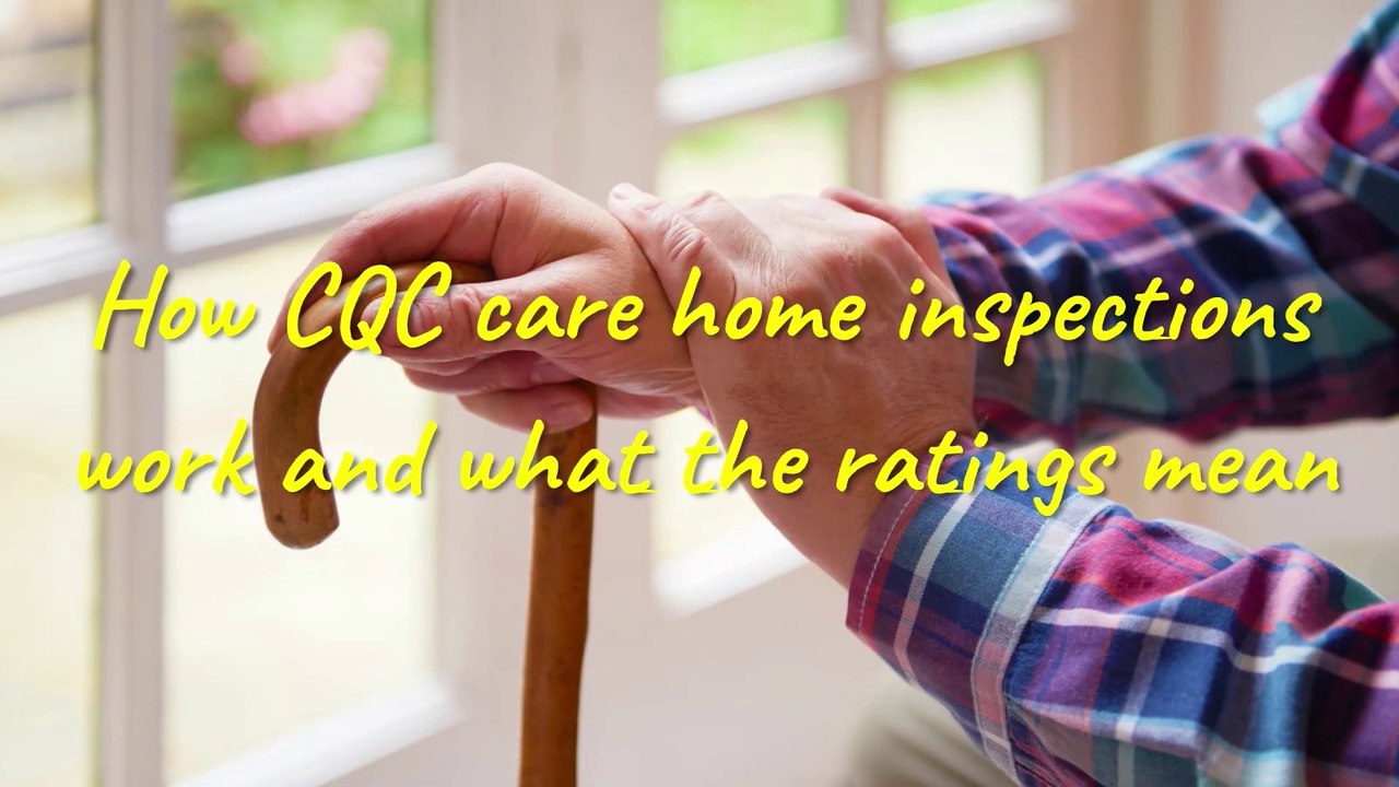 How the Care Quality Commission (CQC) carry out care home inspections?