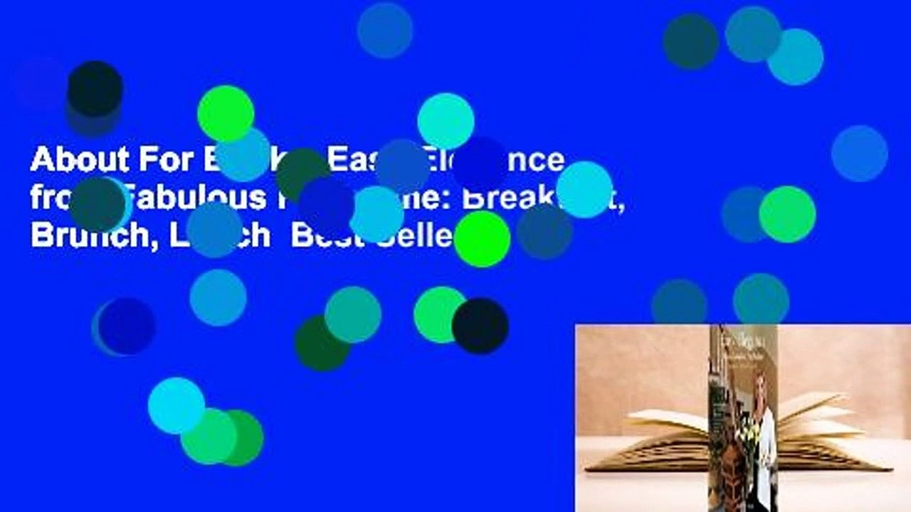 About For Books  Easy Elegance from Fabulous Fairholme: Breakfast, Brunch, Lunch  Best Sellers