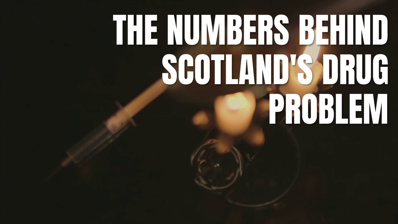 Scotland's drug problem in numbers