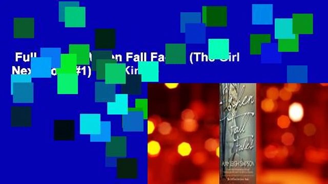 Full E-book When Fall Fades (The Girl Next Door #1) For Kindle