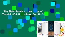 The Elder Scrolls Online: Tales of Tamriel - Vol. II: The Lore  For Kindle