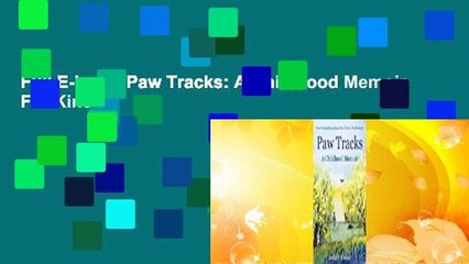 Full E-book  Paw Tracks: A Childhood Memoir  For Kindle