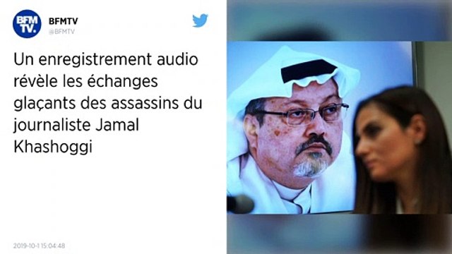 Les échanges glaçants des assassins de Khashoggi, révélés par un enregistrement
