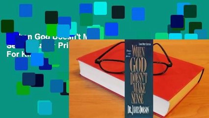 When God Doesn't Make Sense (Large Print)  For Kindle
