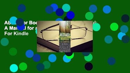 About For Books  Wild Earth, Wild Soul: A Manual for an Ecstatic Culture  For Kindle