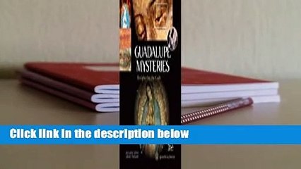 Guadalupe Mysteries: Deciphering the Code Complete