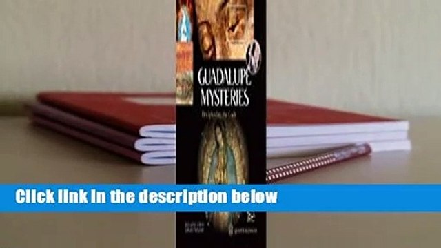Guadalupe Mysteries: Deciphering the Code Complete
