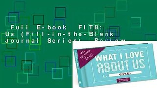 Full E-book  FITB: Us (Fill-in-the-Blank Journal Series)  Review
