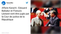 Affaire Karachi : Édouard Balladur et François Léotard seront jugés par la Cour de Justice de la République