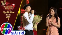 THVL | Tuyệt đỉnh song ca - Cặp đôi vàng 2019 | Tập 7[2]: Bản Tình Ca Cho Em - Trần Vũ, Thu Trang