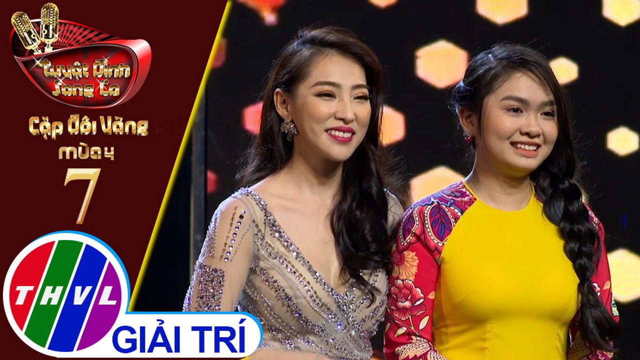 THVL | Tuyệt đỉnh song ca - Cặp đôi vàng 2019 | Tập 7[3]: Lk Thầm Gọi Tên Anh, Buồn Con Sáo Sậu - Cao Công Nghĩa, Thiện Nhân
